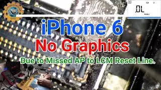 iPhone 6 No Graphics Due to Missed AP to LCM Reset Line.