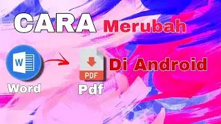 Cara Mudah Merubah File Word Docx ke Pdf Di Android