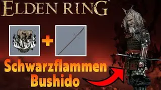 Der M&Auml;CHTIGSTE KRIEGER der SCHWARZEN FLAMMEN | Schwarzflammen Bushido | Elden Ring Builds, Deutsch