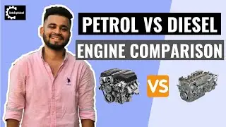 Petrol VS Diesel Engine | SI vs CI Engine Comparison