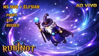 MS 1800+ RUBINOT - ELYSIAN - XP | PROFIT - LIVE 04