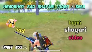 Bgmi shayari and headshot video | part #55 | #sad shayarivideo | master ki shayari | bgmi