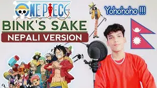 ONE PIECE - Bink's Sake (Nepali Version) Yohohoho | Ujjwal Baraili 🇳🇵