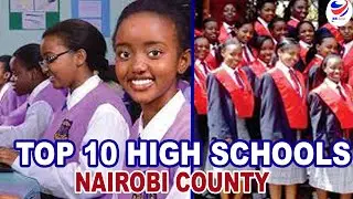 Top 10 Schools Nairobi County 2021 - 2022