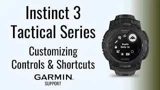 Instinct&reg; 3 Tactical Series | Customizing Controls & Shortcuts | Garmin Support