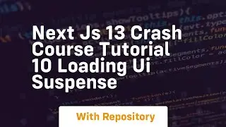 next js 13 crash course tutorial 10 loading ui suspense