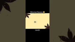 We&rsquo;re Just Human 💔 | Hard Truths of Life #shorts #trending #edit