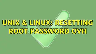 Unix & Linux: resetting root password ovh
