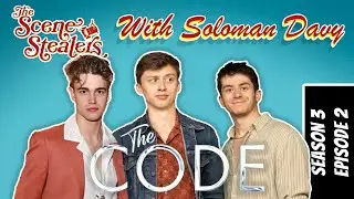 The Scene Stealers - S3 E2 - W/Solomon Davy