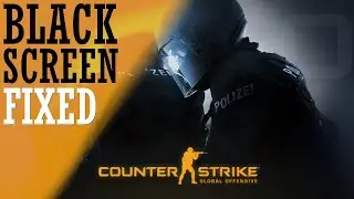 How to Fix CS:GO Black Screen | Counter Strike Global Black Screen | 100% Working 2025