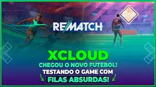 XCLOUD: NOVO FUTEBOL CHEGOU! TESTANDO REMATCH COM FILAS ABSURDAS &mdash; CONFIRA!