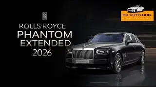 Rolls-Royce Phantom Extended 2026 – The Ultimate Rear-Seat Luxury Sedan! 👑🚘#RollsRoyce