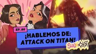 &iexcl;Hablemos de Attack on Titan! - Sugoi Cast! | Ep. 86