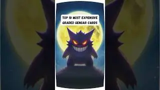 Top 10 Most Expensive Graded Gengar Cards! 😈👻🤑 #pokemonchannel #pokemoncards #pokemontcg #gengar