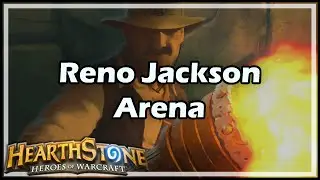 [Hearthstone] Reno Jackson Arena