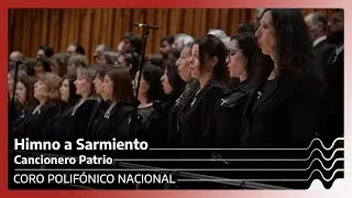 Himno a Sarmiento | Coro Polifónico Nacional | Cancionero Patrio