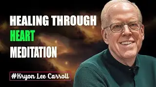 Kryon&rsquo;s Wisdom |  Secrets of Consciousness and Healing Through Heart-Based Meditation