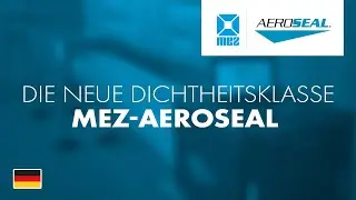 MEZ-AEROSEAL &ndash; DIE NEUE DICHTHEITSKLASSE F&Uuml;R LUFTLEITSYSTEME &ndash; DE