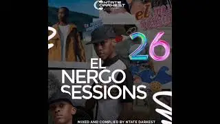 El nergo sessions vol 26 (Ma b's birthday mix) mixed and complied by ntate darkest 