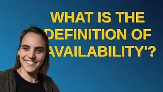 Softwareengineering: What is the definition of 'Availability'?