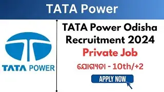 TATA Power Odisha Recruitment 2024 Open For Various Vacancies  Interested Candidates to Apply Online
