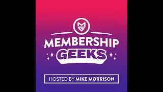 459 - 4 Huge Ways Membership Academy is Changing
