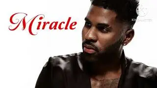 Jason Derulo - Miracle (Official lyrics vedio)