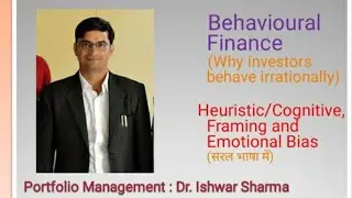 Behavioural Finance in Hindi, Heuristic/Cognitive, Framing and Emotional Bais that make irrational