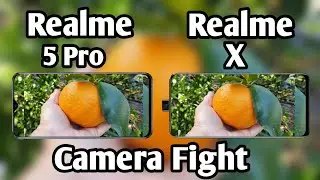 Realme 5 Pro VS Realme X Camera Comparison, Which is Better Camera, Camera Review