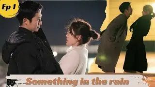 Episode-1 ||Something in the rain  || Korean drama|| Hindi explain by drama hub