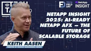 NetApp Insight 2025: Кит Аасен представляет NetApp AFX с поддержкой ИИ &mdash; будущее масштабируемых с...