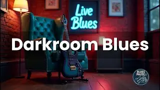 🎸 Darkroom Blues | Deep Blues Guitar Sessions in Low Light