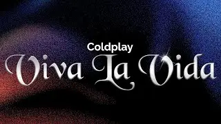 Coldplay - Viva La Vida (Lyrics)