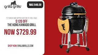 Grilla Grills Best Kong Deal Ever | Limited Time Special Pricing for Kamado Grills | Save $120