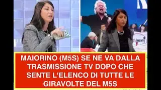 MAIORINO (M5S) SE NE VA DALLA TRASMISSIONE TV DOPO CHE SENTE L'ELENCO DI TUTTE LE GIRAVOLTE DEL M5S