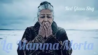 La Mamma Morta, for Red Glass Sky film production company in London 