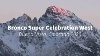 Bronco Super Celebration West - Buena Vista Colorado 2020