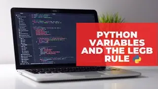 Python Variables Tutorial and the LEGB Rule | MLittleProgramming