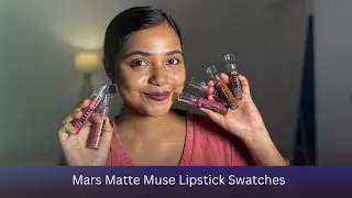 Mars Matte Muse Lipstick Swatches