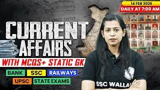 Current Affairs Today | 14 Feb Current Affairs 2026 | Current Affairs for SSC | By Krati Mam