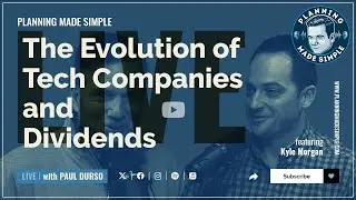 The Evolution of Tech Companies and Dividends (Planning Made Simple)
