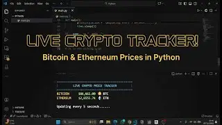 Build a Live Crypto Price Tracker Using Python | Real-Time Bitcoin & Ethereum Prices