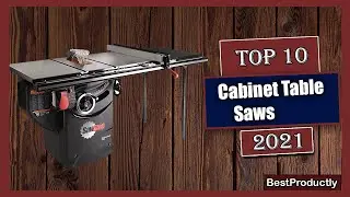 ✅ 10 Best Cabinet Table Saws New Model 2021
