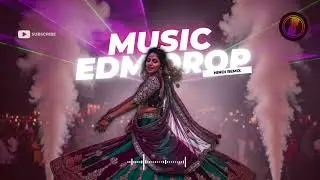 Desi EDM Remix 2025 🔊 Nonstop Party Vibes