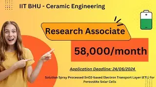 Rs. 58,000/month / Research Associate / IIT BHU / Ceramic Engineering