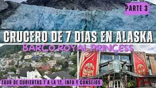 4K CRUCERO DE 7 DIAS POR EL PASAJE INTERIOR DE ALASKA (PARTE 3) TOUR DE CUBIERTAS 7-12 Y CONSEJOS