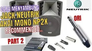 cara menyambung JACK NEUTRIK AKAI MONO NP2X ORIGINAL‼️jack audio berkualitas ✓ jack audio terbaik ✓
