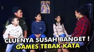 SIBLINGS TIME #1 : CLUENYA SUSAH BANGET !! - GAMES TEBAK KATA