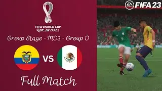 FIFA 23 | FIFA World Cup Qatar 2022 | Group Stage | Matchday 3 | Ecuador v Mexico