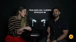Ep.6 Hombre Histórico  l Teología del cuerpo